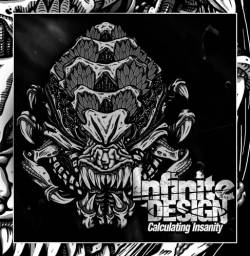 Infinite Design : Calculating Insanity